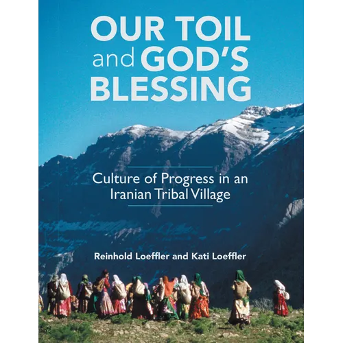 Our Toil and God's Blessing: Culture of Progress in an Iranian Tribal Village