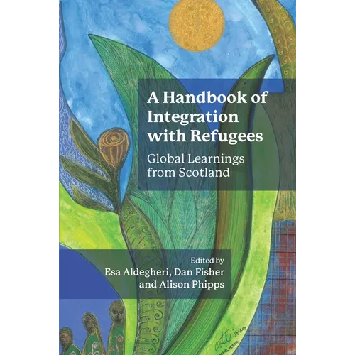 A Handbook of Integration with Refugees: Global Learnings from Scotland
