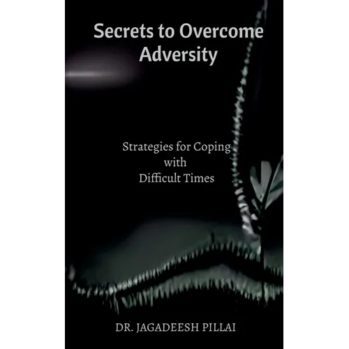 Secrets to Overcome Adversity