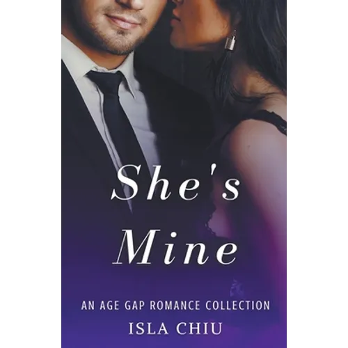 She's Mine: An Age Gap Romance Collection