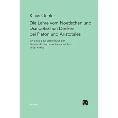 Die Lehre vom Noetischen und Dianoetischen Denken bei Platon und Aristoteles