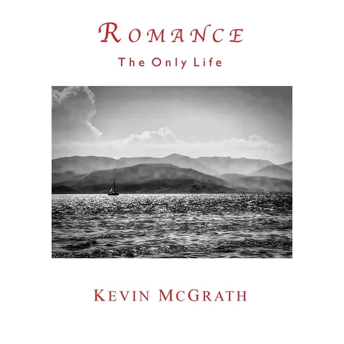 Romance: The Only Life