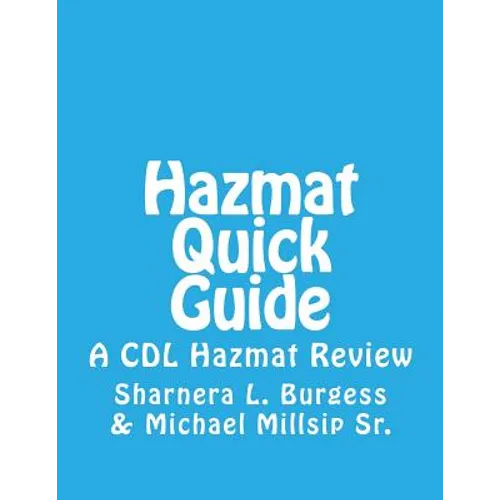 Hazmat Quick Guide: A CDL Hazmat Review