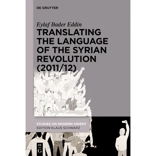 Translating the Language of the Syrian Revolution (2011/12)