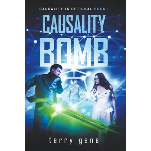 Causality Bomb