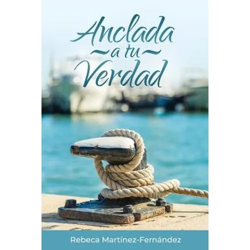 Anclada a Tu Verdad