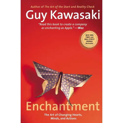 Enchantment: Enchantment: The Art of Changing Hearts, Minds, and Actions