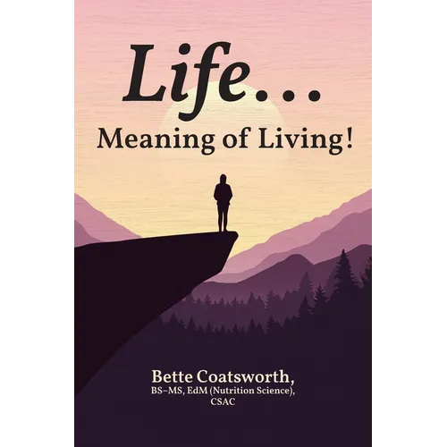 Life... Meaning of Living!