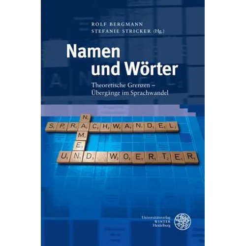 Namen Und Worter: Theoretische Grenzen - Ubergange Im Sprachwandel