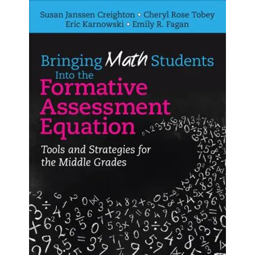 Bringing Math Students Into the Formative Assessment Equation: Tools and Strategies for the Middle Grades