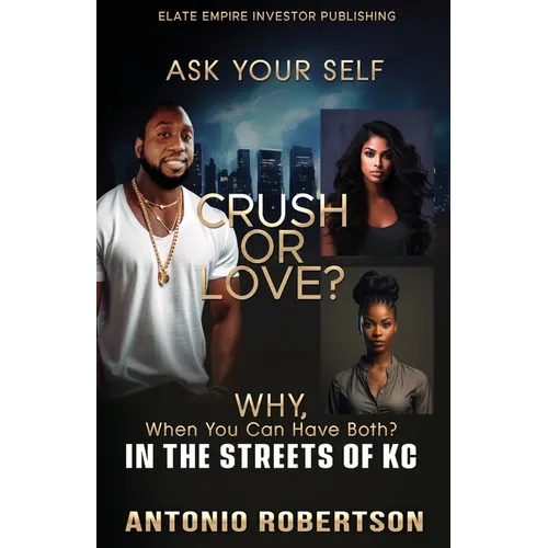 Crush or Love: Why, when you can have both?