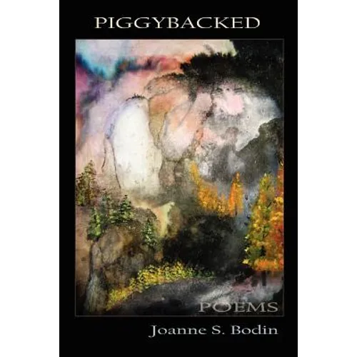 Piggybacked: poems