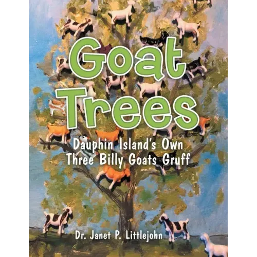 Goat Trees: Dauphin Island's Own Three Billy Goats Gruff