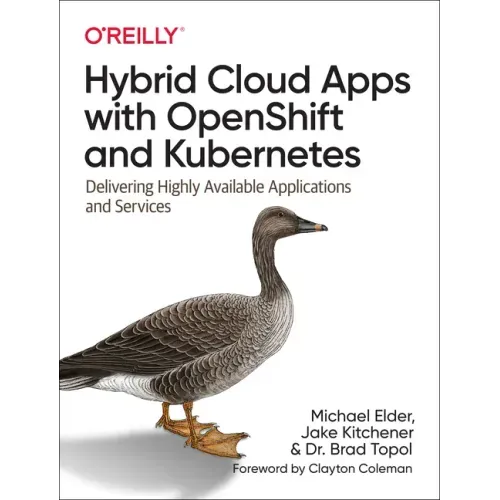 Hybrid Cloud Apps with Openshift and Kubernetes: Delivering Highly Available Applications and Services