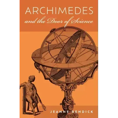 Archimedes and the Door of Science: Immortals of Science