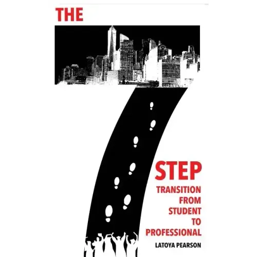 The 7 Step Transition from Student to Professional