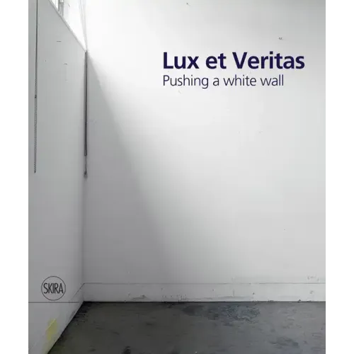 Lux Et Veritas: Pushing a White Wall