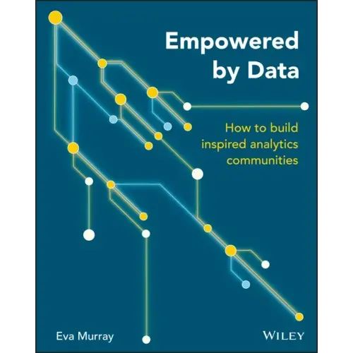 Empowered by Data: How to Build Inspired Analytics Communities