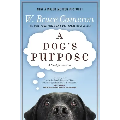 A Dog's Purpose: A Novel for Humans
