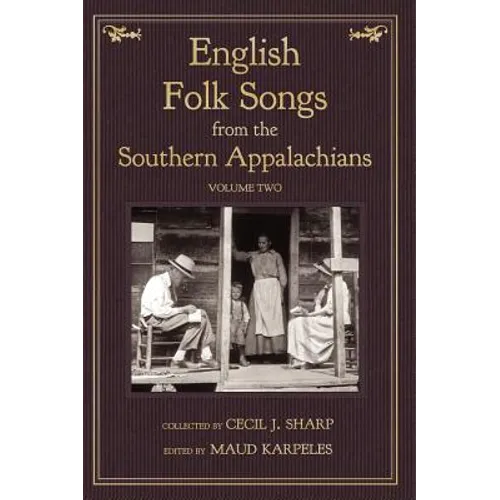 English Folk Songs from the Southern Appalachians, Vol 2
