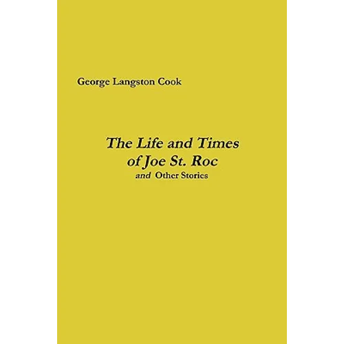 The Life and Times of Joe St. Roc