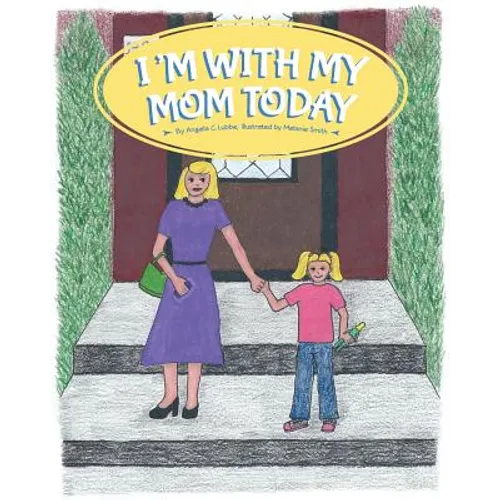 I'm With My Mom Today
