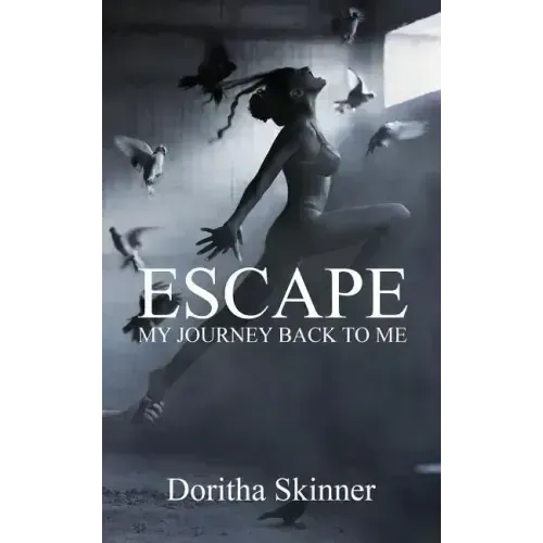 Escape: My Journey back to Me