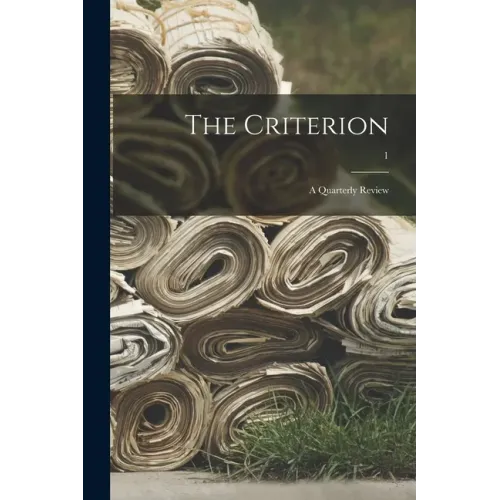 The Criterion: a Quarterly Review; 1