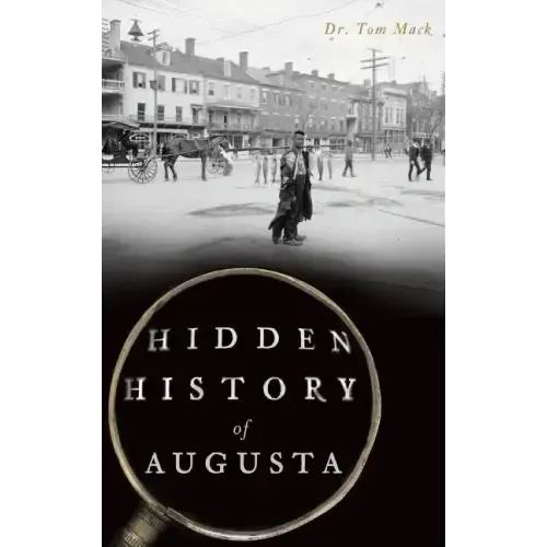 Hidden History of Augusta