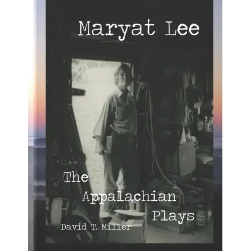 Maryat Lee: The Appalachian Plays
