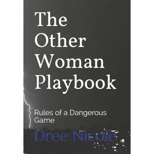 The Other Woman Playbook: Rules of a Dangerous Game