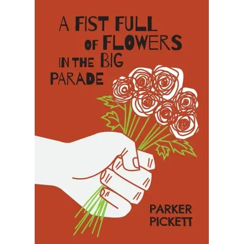 A Fist Full of Flowers in the Big Parade