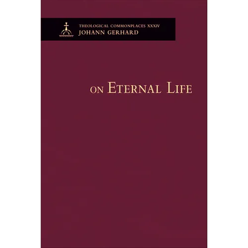 On Eternal Life - Theological Commonplaces