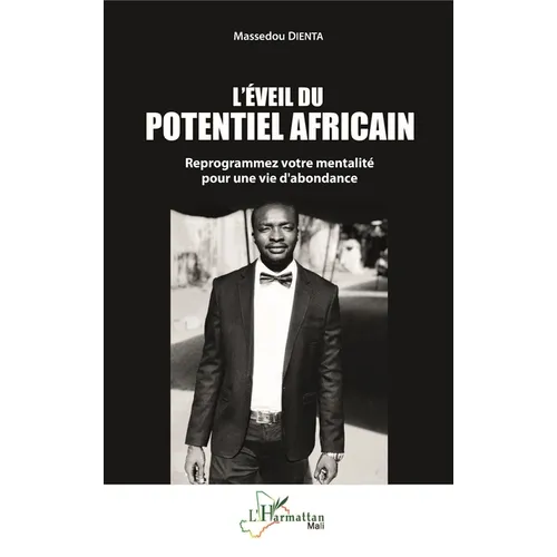 L'éveil du potentiel africain: Reprogrammez votre mentalité pour une vie d'abondance