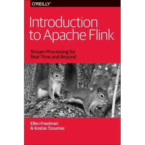 Introduction to Apache Flink: Stream Processing for Real Time and Beyond