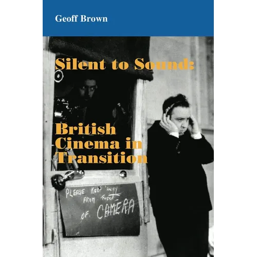 Silent to Sound: British Cinema in Transition