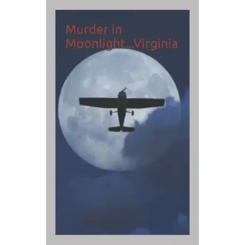 Murder in Moonlight...Virginia: Book One of the Seven Sins Series