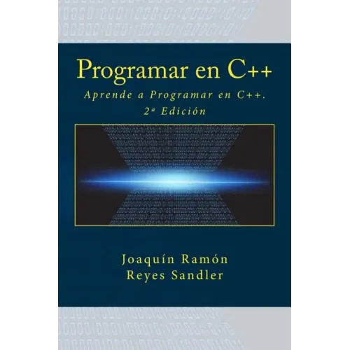 Programar en C++: Aprende a Programar en C++. 2a Edición