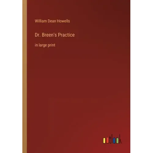 Dr. Breen's Practice: in large print