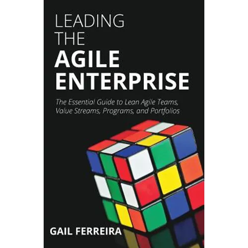 Leading the Agile Enterprise