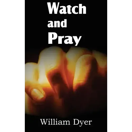Watch and Pray