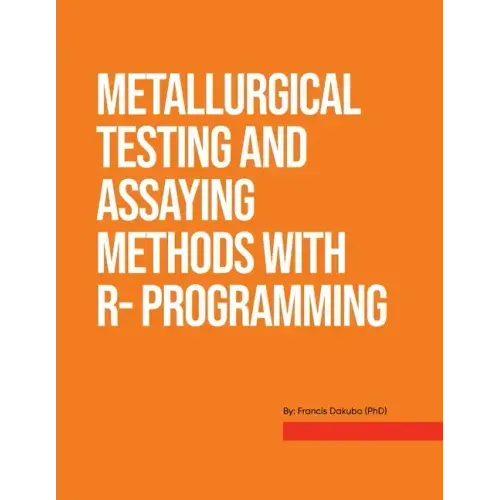 Metallurgical Testing and Assay Methods With R- programming