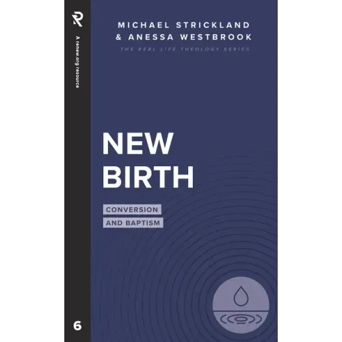 New Birth: Conversion and Baptism