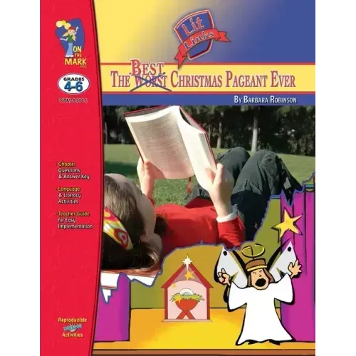 The Best Christmas Pageant Ever, by Barbara Robinson Lit Link Grades 4-6