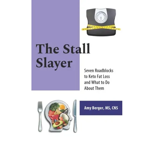 The Stall Slayer: Seven Roadblocks to Keto Fat Loss and What to Do About Them