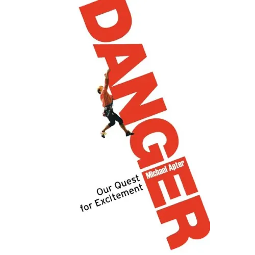 Danger: Our Quest for Excitement