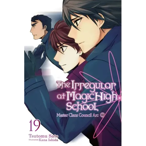 The Irregular at Magic High School, Vol. 19 (Light Novel): Volume 19