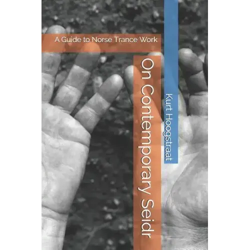 On Contemporary Seidr: A Guide to Norse Trance Work
