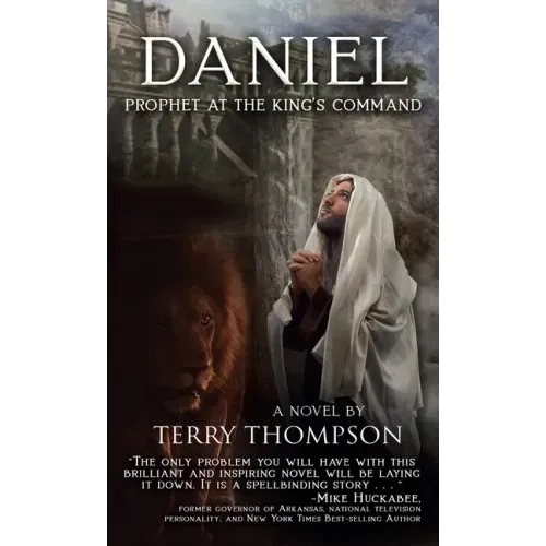 Daniel: Prophet at the King's Command, a Novel