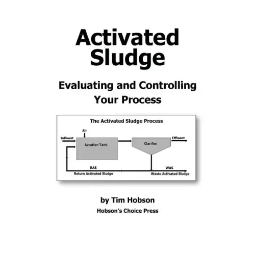 Activated Sludge: Evaluating and Controlling Your Process